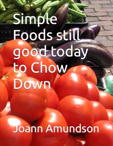 Simple Foods Still Good Today to Chow Down