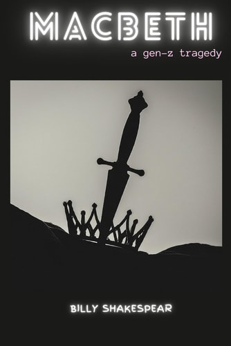 Macbeth A Gen-Z Tragedy