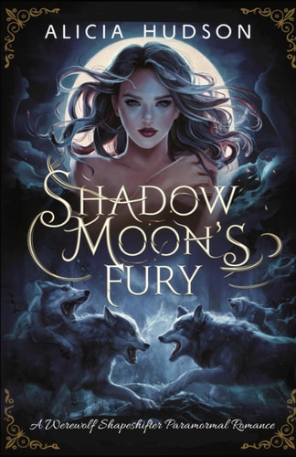 Shadow Moon's Fury A Werewolf Shapeshifter Paramormal Romance
