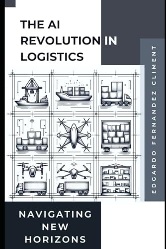 The AI Revolution in Logistics Navigating New Horizons