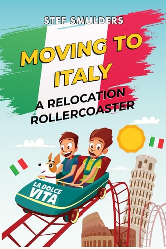 Moving to Italy A Relocation Rollercoaster