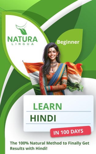 Learn Hindi in 100 Days The 100% Natural Method to Finally Get Results with Hindi! (For Beginners)