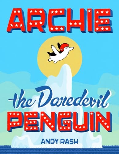 Archie the Daredevil Penguin