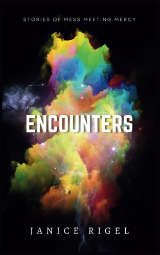 Encounters Stories of Mess Meeting Mercy