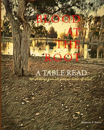 Blood at the Root A Table Read