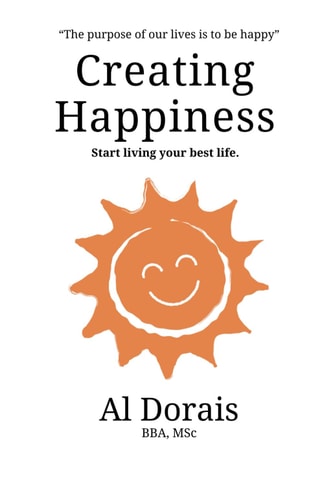 CREATING HAPPINESS Start Living Your Best Life