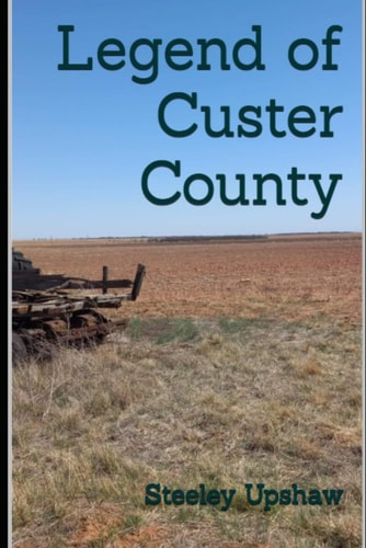 The Legend of Custer County
