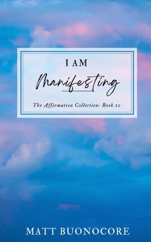I Am Manifesting Spiritual Awakening Affirmations to Uplift the Soul