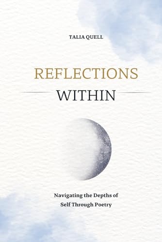 Reflections Within Navigating the Depths of Self Through Poetry