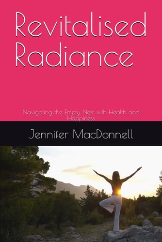Revitalised Radiance Navigating the Empty Nest with Health and Happiness