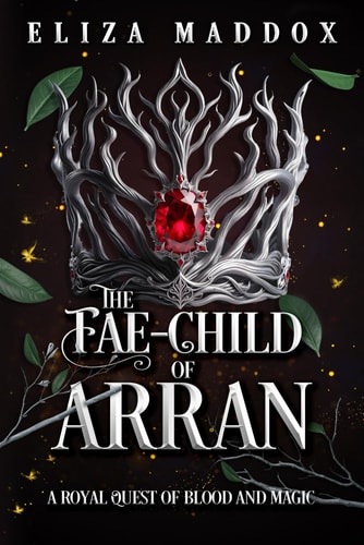 FAE-CHILD OF ARRAN A Royal Quest of Blood and Magic