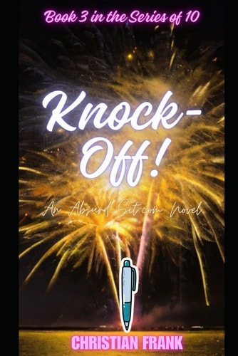 Knock-Off! An Absurd Sitcom Novel