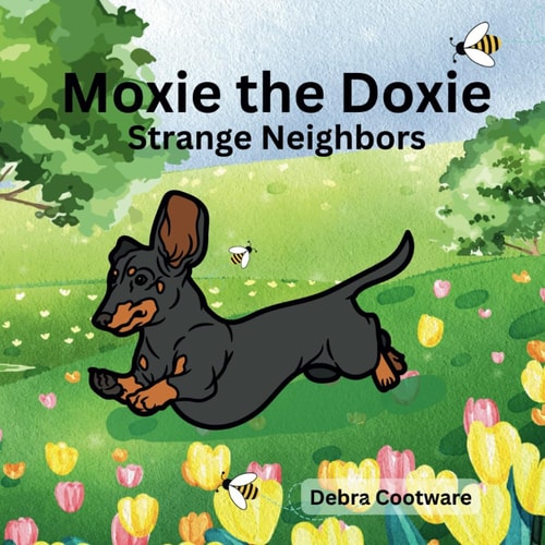 Moxie the Doxie Strange Neighbors