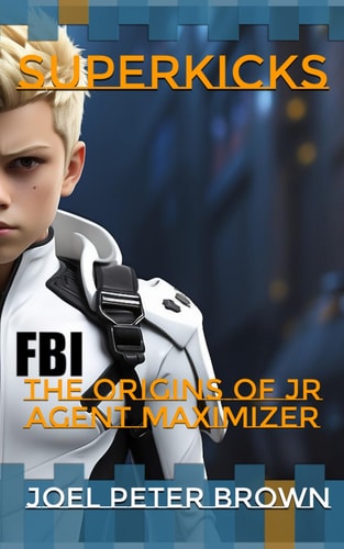 Superkicks The Origins of Jr Agent MAXimizer