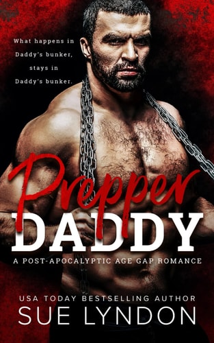 Prepper Daddy A Post-Apocalyptic Age Gap Romance