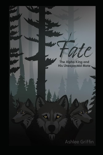 Fate The Alpha King and His Unexpected Mate
