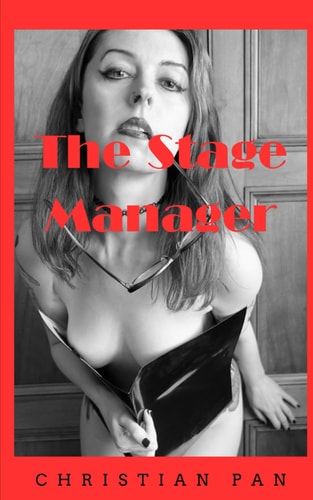 The Stage Manager An Erotica Novella
