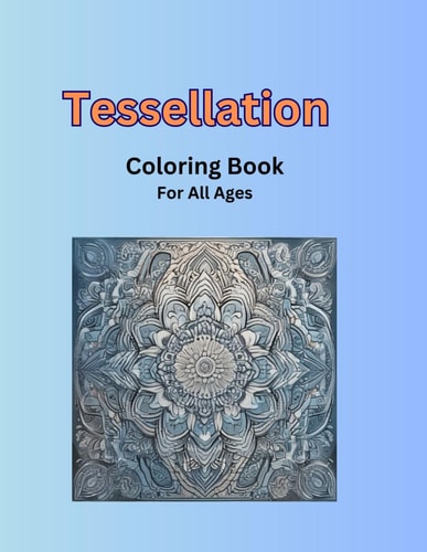 Tessellation Coloring Book For All Ages