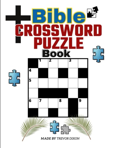 Bible CrossWord Puzzle Book The Complete Book of Bible Trivia, Ultimate Mind Games, Brain Games