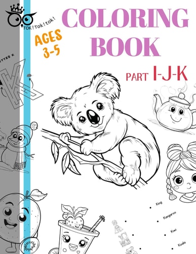 TOKToktok Coloring Book AGES 3-5 PART I-J-K TOKToktok Alphabets Coloring Book