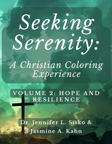Seeking Serenity A Christian Coloring Experience: Volume 2: Hope and Resilience