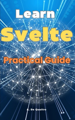 Learn Svelte Practical Guide