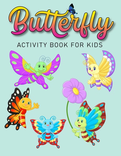 Butterfly Activity Book for Kids Beautiful Butterfly Designs Which Helps Enhancing Your Kids Coloring Skills