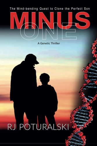 Minus One The Mind-bending Quest to Clone the Perfect Son