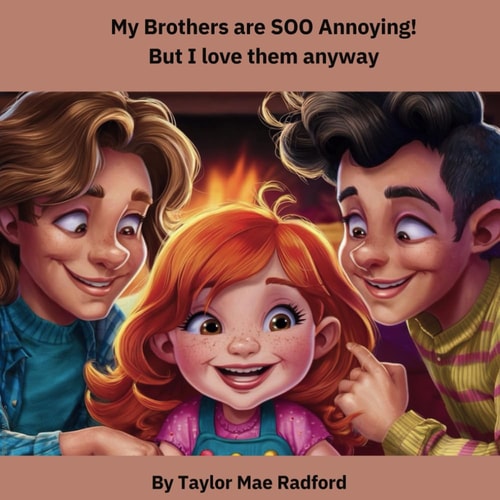 My Brothers are SOO Annoying...but I Love Them Anyway!