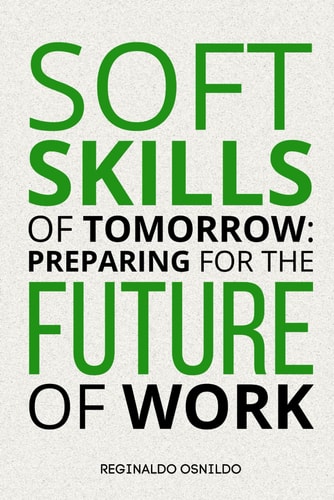 Soft Skills of Tomorrow Preparing for the Future of Work