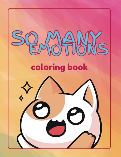 So Many Emotions Coloring Book