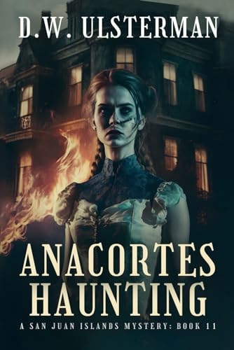 Anacortes Haunting (San Juan Islands Mystery Book 11)