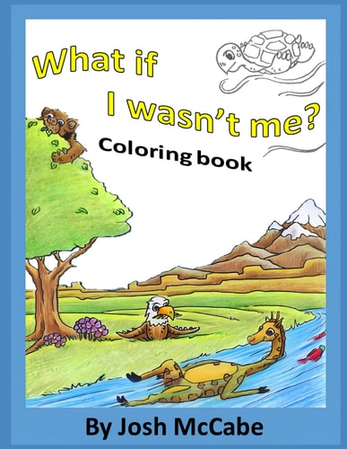 What If I Wasn't Me? Coloring Book Edition