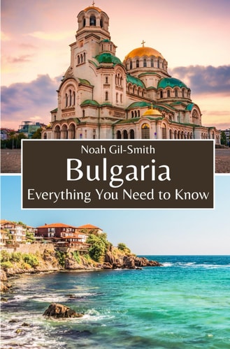 Bulgaria Everything You Need to Know