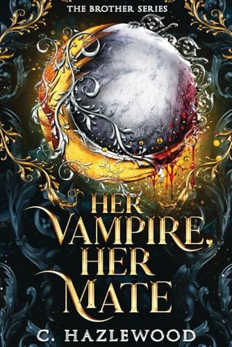 Her Vampire, Her Mate Book Two of The Brother Series