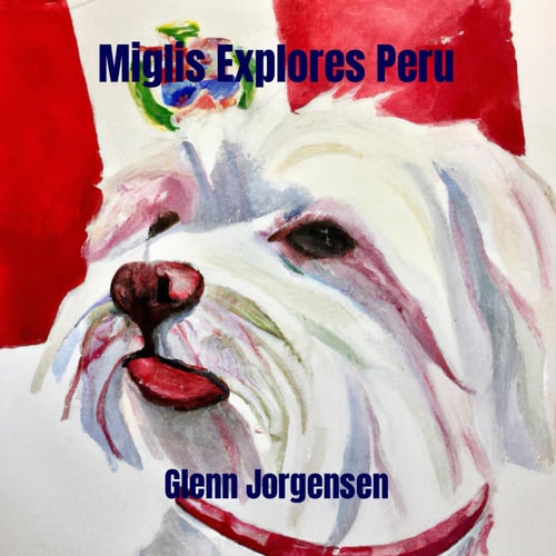 Miglis Explores Peru