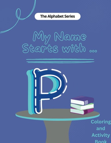 My Name Starts With...P Coloring and Activity Book