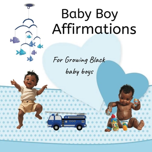 Baby Boy Affirmations For Growing Black Baby Boys