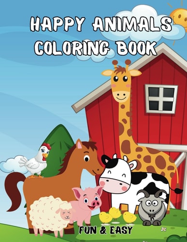 Happy Animals Coloring Book Fun & Easy Drawing with Bold Lines for Easy Coloring for Kids 4-12