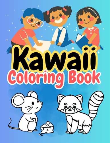Animals Coloring Book The Joy of Kawaii 100 Pages Beautiful Illustrations to Color and Inspire