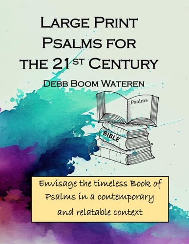 Large Print - Psalms for the 21st Century Envisage the Timeless Book of Psalms in a Contemporary and Relatable Context