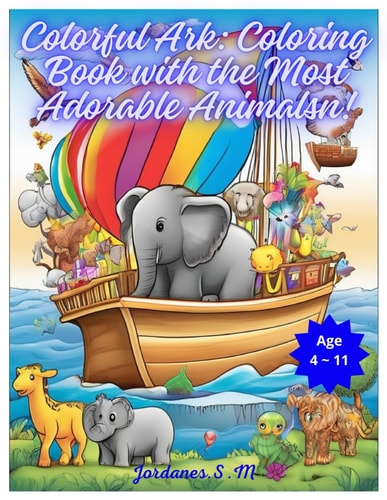 Colorful Ark Coloring Book with the Most Adorable Animals