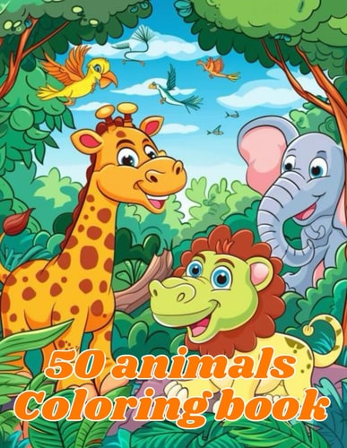 Coloring Book for Kid 8-12 "The 50 Animal Coloring Book: Explore, Create, and Color!"