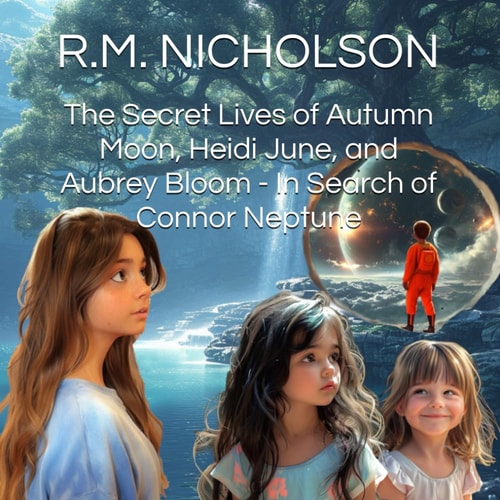 The Secret Lives of Autumn Moon, Heidi June, and Aubrey Bloom - In Search of Connor Neptune
