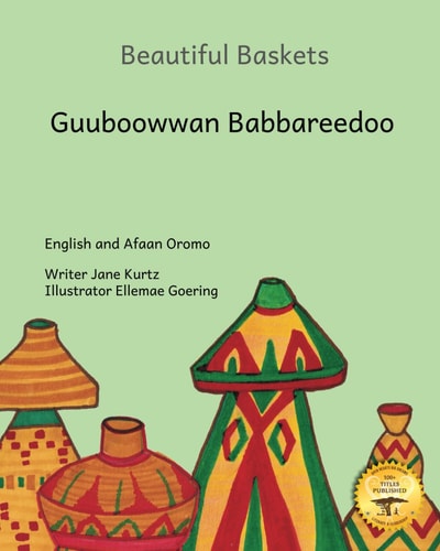 Beautiful Baskets Ethiopia's Everyday Art in English and Afaan Oromo