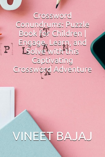 Crossword Conundrums Puzzle Book for Children Engage, Learn, and Solve with this Captivating Crossword Adventure