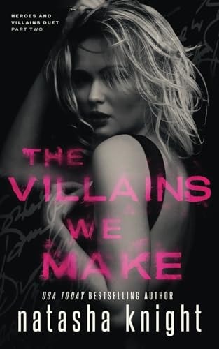 The Villains We Make