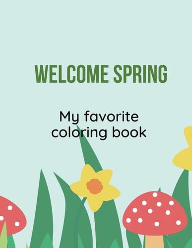 Welcome Spring My Favorite Coloring Book