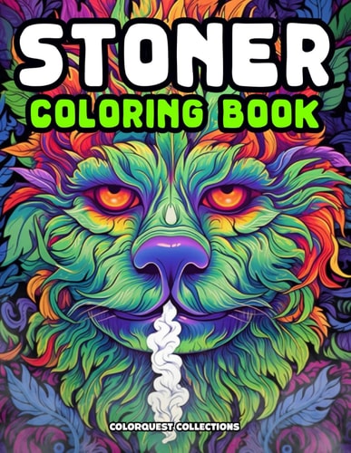 Stoner Coloring Book Light Up Your Creativity and Unwind, Unplug, and Get a Little Baked
