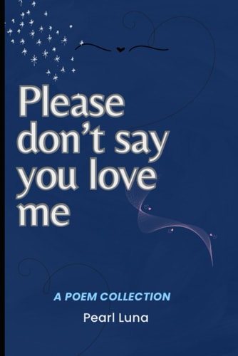 Please Don't Say You Love Me